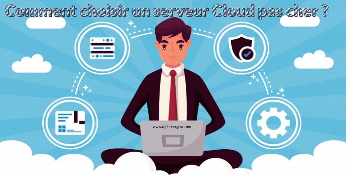 Comment bien choisir un serveur cloud à bas prix
