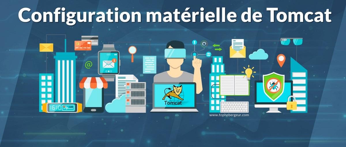 Configuration logicielle et matérielle pour faire fonctionner Tomcat