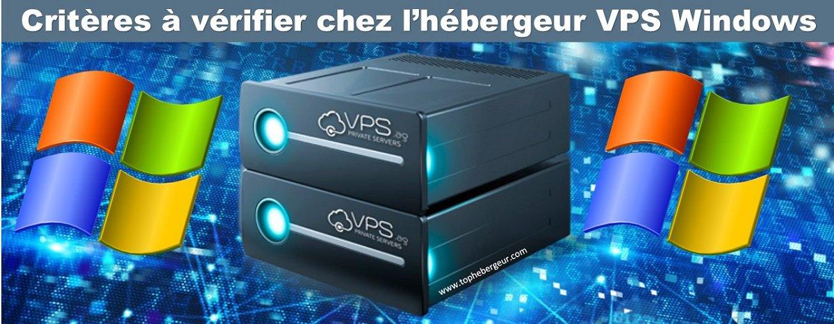 Les critères à respecter pour choisir le meilleur hébergeur VPS Windows