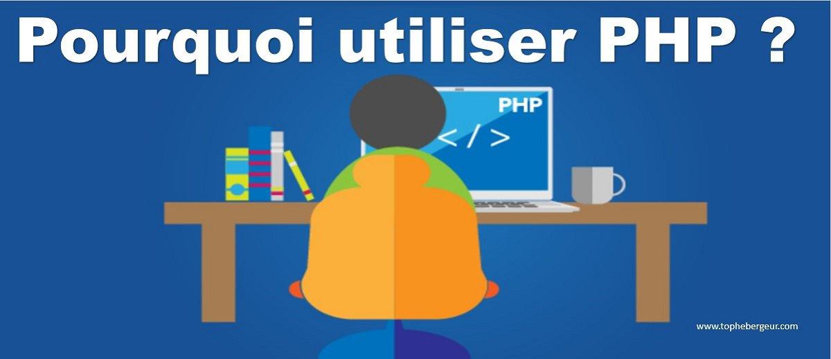 Pourquoi vous devez utiliser PHP