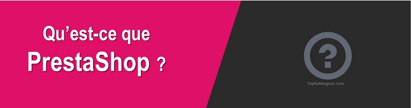 quest-ce-que-prestashop quest-ce-que-prestashop
