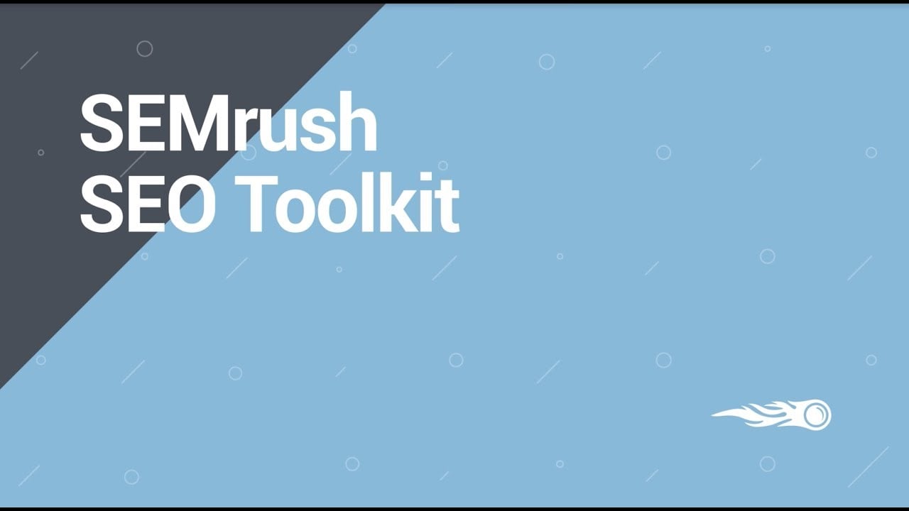 SEMrush Overview Series: SEO toolkit